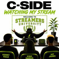 C-SIDE - Watching My Stream (Explicit)