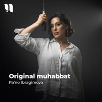 Ra'no Ibragimova - Original muhabbat