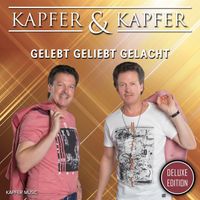 Kapfer & Kapfer - Gelebt Geliebt Gelacht (Deluxe Edition)