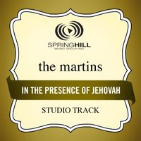 The Martins - In The Presence Of Jehovah (Studio Track)