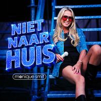 Monique Smit - Niet Naar Huis