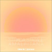 Blank & Jones - Strada Statale Amalfitana