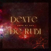 Dex - Dente de Rubi
