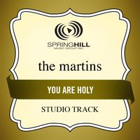 The Martins - You Are Holy (Studio Track)