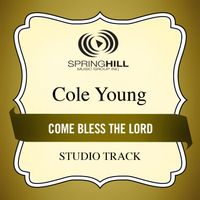 Cole Young - Come Bless The Lord (Studio Track)