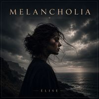 ELISE - MELANCHOLIA
