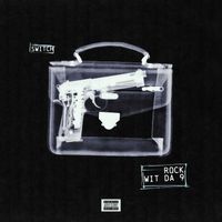Switch - Rock Wit Da 9 (Explicit)