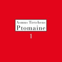Asmus Tietchens - Ptomaine 1