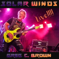 Greg C. Brown - Solar Winds (Live)
