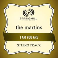 The Martins - I Am You Are (Studio Track)