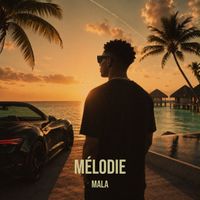 MALA - Mélodie (Explicit)
