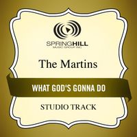 The Martins - What God's Gonna Do (Studio Track)
