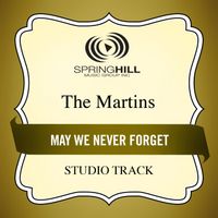 The Martins - May We Never Forget (Studio Track)