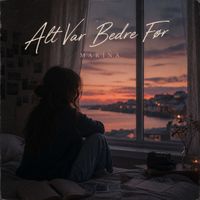 Marina - Alt Var Bedre Før