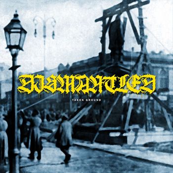 Dismantled - Taken Ground (Explicit)