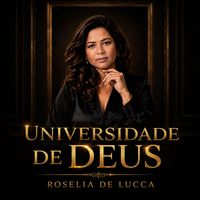 Roselia de Lucca - Universidade de Deus