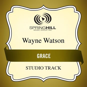 Wayne Watson - Grace (Studio Track)