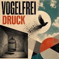 Vogelfrei - Druck