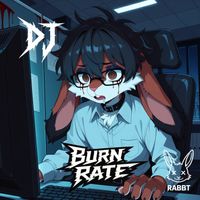 Dj - Burn Rate (Explicit)
