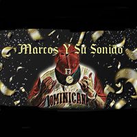 Marcos Martinez - Marcos Y Su Sonido La Fiesta