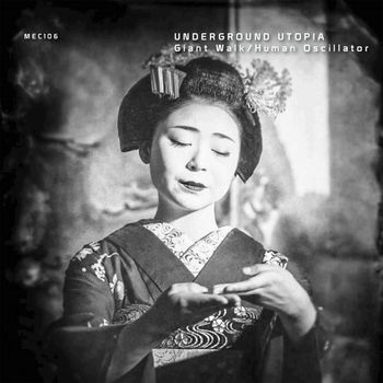 Underground Utopia - Giant Walk/Human Oscillator