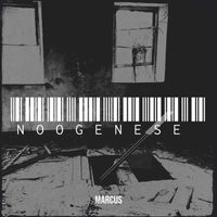 MARCUS - NOOGENESE  (Explicit)