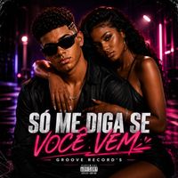 DGR - Só Me Diga Se Você Vem (Explicit)