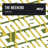 Robbie Rivera - The Weekend