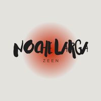 Zeen - Noche Larga