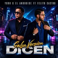 York-G el Androide - Dicen (Salsa Urbana)