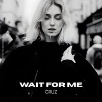 CruZ - Wait for Me
