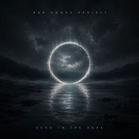 Bad Songs Project - Echo in the Dark (Metalcore)