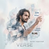 Verse - Never Expected