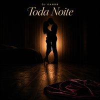 Dj GandB - Toda Noite