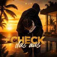 MJB - Check Das Aus (Explicit)