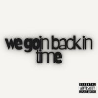 monkey - we goin back in time (Explicit)