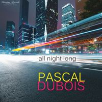 Pascal Dubois - All Night Long (autopilot mix)