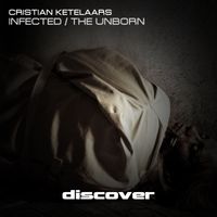 Cristian Ketelaars - Infected / The Unborn