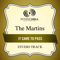 The Martins - It Came To Pass (Studio Track)