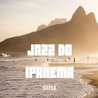 Rapha - Jazz Do Ipanema