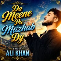 Ali Khan - Da Meene Pa Mazhab Dy