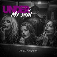 ALEX ANDERS - Under My Skin (Original edit)