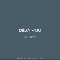 Showa - Déjà Vuu