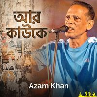 Azam Khan - Ar Kauke