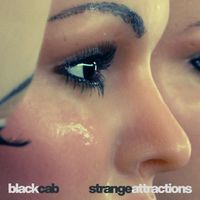 Black Cab - Strange Attractions