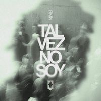 RMN - Tal Vez No Soy
