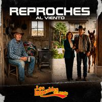 Los Intocables Del Norte - Reproches Al Viento
