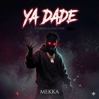 Mekka - Ya Dade