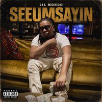 Lil mondo - Seeumsayin (Explicit)