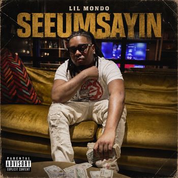 Lil mondo - Seeumsayin (Explicit)